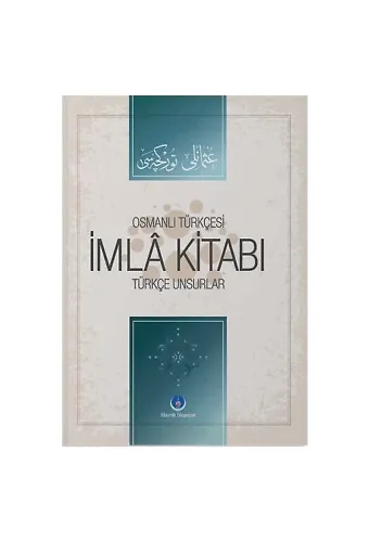 Osmanlıca İmla Kitabı Türkçe Unsurlar