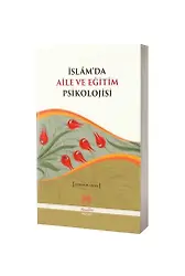 İslamda Aile Ve Eğitim Psikolojisi