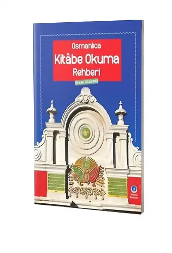 Osmanlıca Kitabe Okuma Rehberi