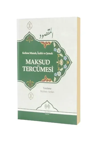 Kelime Manalı İzahlı ve Şemalı Maksud Tercümesi