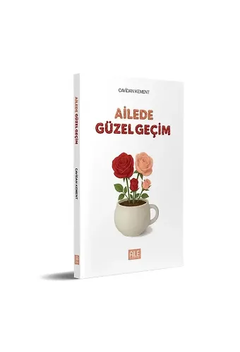 Ailede Güzel Geçim | Cavidan Kement