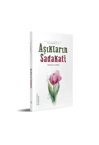 Aşıkların Sadakati | Kitabüs Sıdk