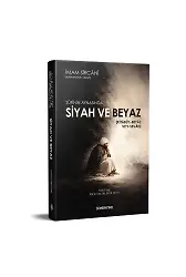 Sufinin Aynasında Siyah ve Beyaz | Kitabül Beyaz
