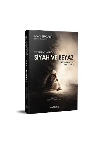 Sufinin Aynasında Siyah ve Beyaz | Kitabül Beyaz