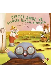 Ciftci Amca ve Oldukca Mesgul Kostebek