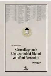 Zihin Sömürü ve Aile;Küreselleşmenin Aile Üzerindeki Etkileri ve İslamî Perspektif