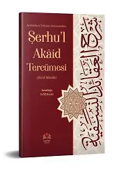 Şerhul Akâid Tercümesi (Kırık Manalı - İzahlı)