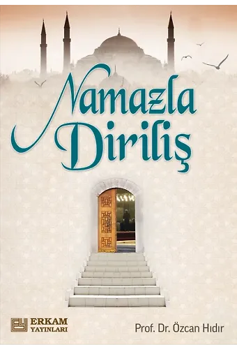 Namazla Diriliş - Prof. Dr. Özcan Hıdır