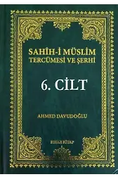 Sahîh-i Müslim Tercüme ve Şerhi - 6.Cilt