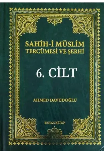 Sahîh-i Müslim Tercüme ve Şerhi - 6.Cilt