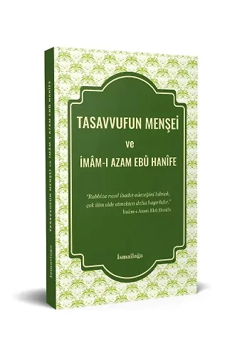 Tasavvufun Menşei Ve İmâm-I Azam Ebû Hanife
