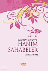 Büyük İslam Kadınları Ve Hanım Sahabeler