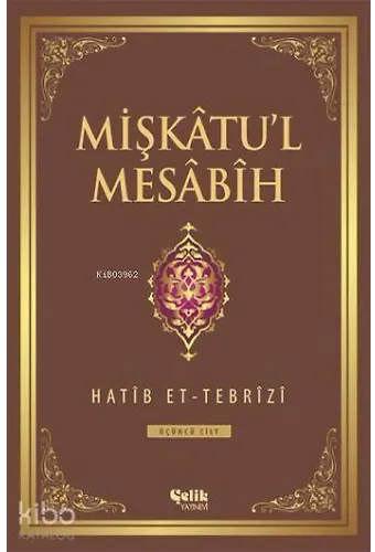 Mişkâtu'l Mesâbîh 3. Cilt