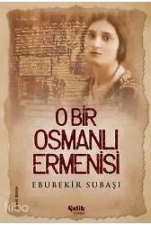 O Bir Osmanlı Ermenisi