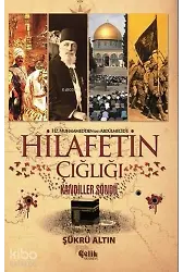 Hz. Muhammed'den (Sav) Abdülmecid'e Hilafetin Çığlığı - Kandiller Söndü