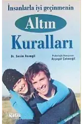 İnsanlarla İyi Geçinmenin Altın Kuralları