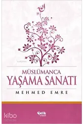 Müslümanca Yaşama Sanatı (Ciltli)