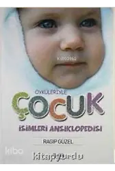 Öyküleriyle Çocuk İsimleri Ansiklopedisi (Ciltli)