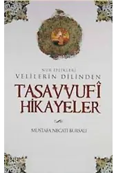 Velilerin Dilinden Tasavvufi Hikayeler - Nur İplikleri
