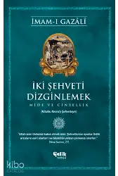 İki Şehveti Dizginlemek - Mide Ve Cinsellik