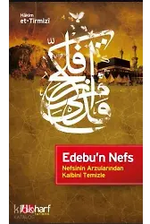 Nefsinin Arzularından Kalbini Temizle