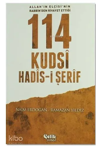 114 Kudsi Hadis-İ Şerif - Allah'ın Elçisi'nin Rabbin'den Rivayet Ettiği
