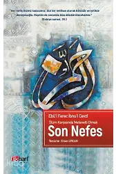 Ölüm Karşısında Metanetli Olmak Son Nefes