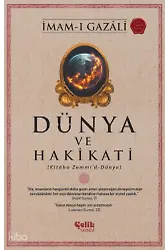 Dünya Ve Hakikati - (Kitâbu Zemmi’d-Dünya)
