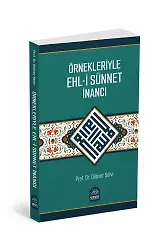 Örnekleriyle Ehli Sünnet İnancı