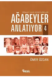 Ağabeyler Anlatıyor-4 Risale-İ Nur Hizmetkarları
