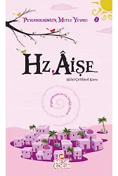 Hz. Aişe / Peygamberimizin Mutlu Yuvası-2