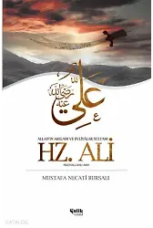 Hz. Ali - Allah'ın Arslanı Ve Evliyâlar Sultanı Ehli Beyt