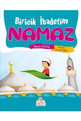 Biricik İbadetim Namaz