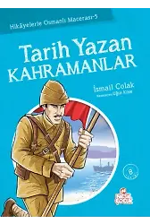 Tarih Yazan Kahramanlar / Hikayelerle Osmanlı Macerası 5