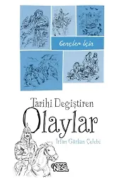 Gençler İçin Tarihi Değiştiren Olaylar
