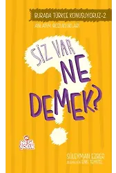 Siz Var Ne Demek? / Türkçe Konuşuyoruz Serisi 2