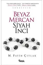 Beyaz Mercan Siyah İnci