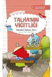 Talha`Nın Yiğitliği Sahabelerle Değerler Eğitimi (1. Set)