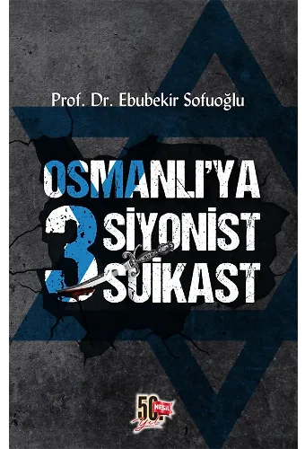 Osmanlı'ya 3 Siyonist Suikast