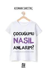 Çocuğumu Nasıl Anlarım ?