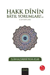 Hakk Dinin Batıl Yorumları'na Cevaplar