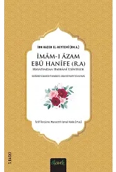 İmam-I Âzam Ebû Hanîfe (R.a.) Hayatından Rabbanî Esintiler