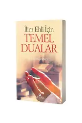 İlim Ehli İçin Temel Dualar