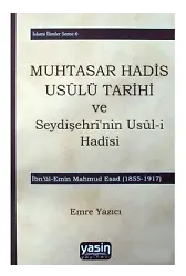 Muhtasar Hadis Usulü Tarihi Ve Seydişehri'nin Usul-İ Hadisi