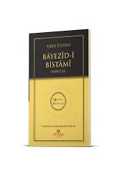 Aşkın Sultanı Beyazıdi Bistami Hz. - Hidayet Öncüleri 4