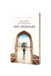 Geçmişin Heybesinden Dini Hikayeler 2. Cilt