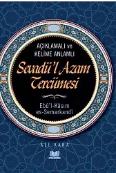 Açıklamalı Ve Kelime Anlamlı Sevadü'l Azam Tercümesi