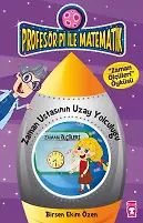 Zaman Ustasının Uzay Yolculuğu - Profesör Pi İle Matematik 1