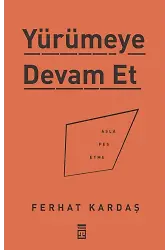 Yürümeye Devam Et