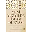 Yeni Yüzyılda İslam Dünyası